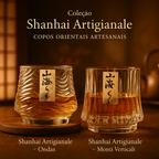 Coleção Shanhai Artigianale – Copos Orientais Artesanais
